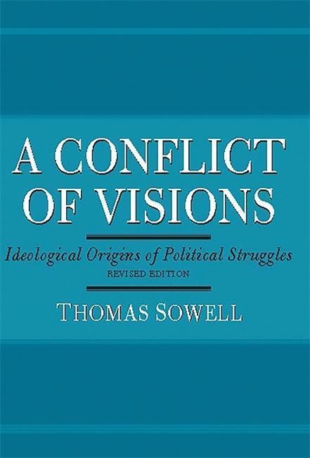 Cover: 9780465002054 | A Conflict of Visions | Ideological Origins of Political Struggles