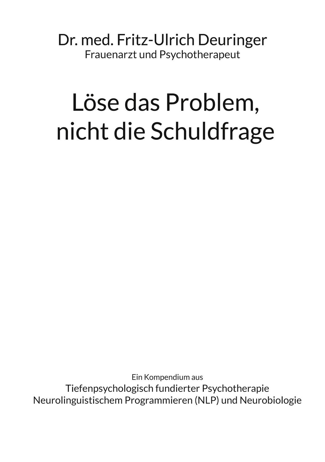 Cover: 9783755755753 | Löse das Problem, nicht die Schuldfrage | Fritz-Ulrich Deuringer
