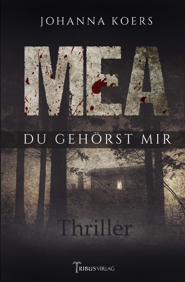 Cover: 9783756520442 | Mea | Du gehörst mir. DE | Johanna Koers | Taschenbuch | epubli