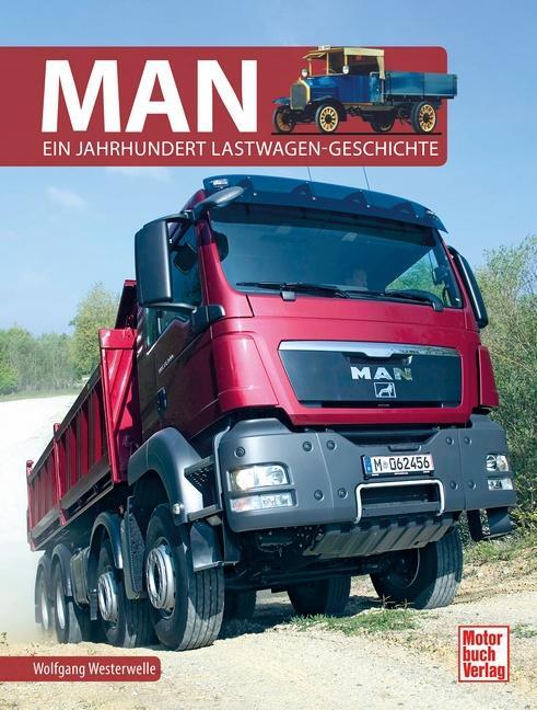 Cover: 9783613042346 | MAN | Ein Jahrhundert Lastwagen-Geschichten | Wolfgang Westerwelle