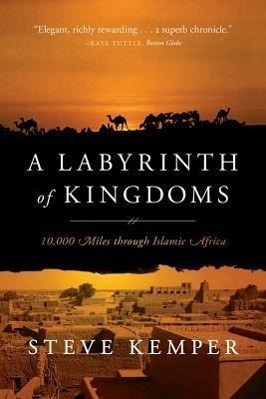 Cover: 9780393346237 | A Labyrinth of Kingdoms: 10,000 Miles Through Islamic Africa | Kemper