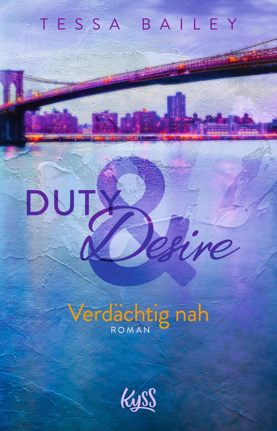 Cover: 9783499275784 | Duty & Desire - Verdächtig nah | Tessa Bailey | Taschenbuch | Deutsch