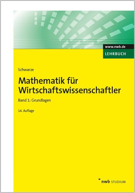 Mathematik für Wirtschaftswissenschaftler, Band 1 - Schwarze, Jochen