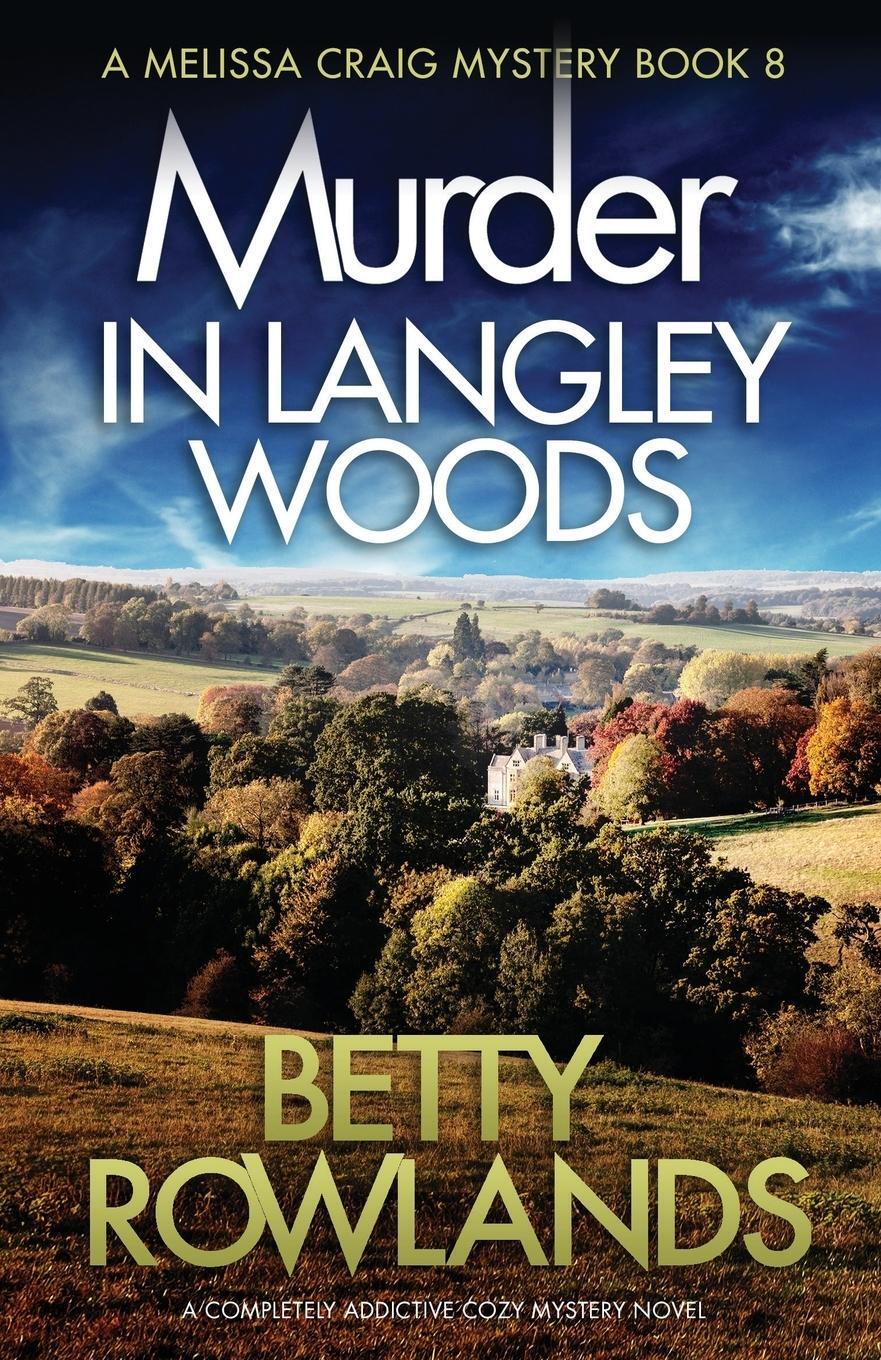 Cover: 9781786817808 | Murder in Langley Woods | A completely addictive cozy mystery novel