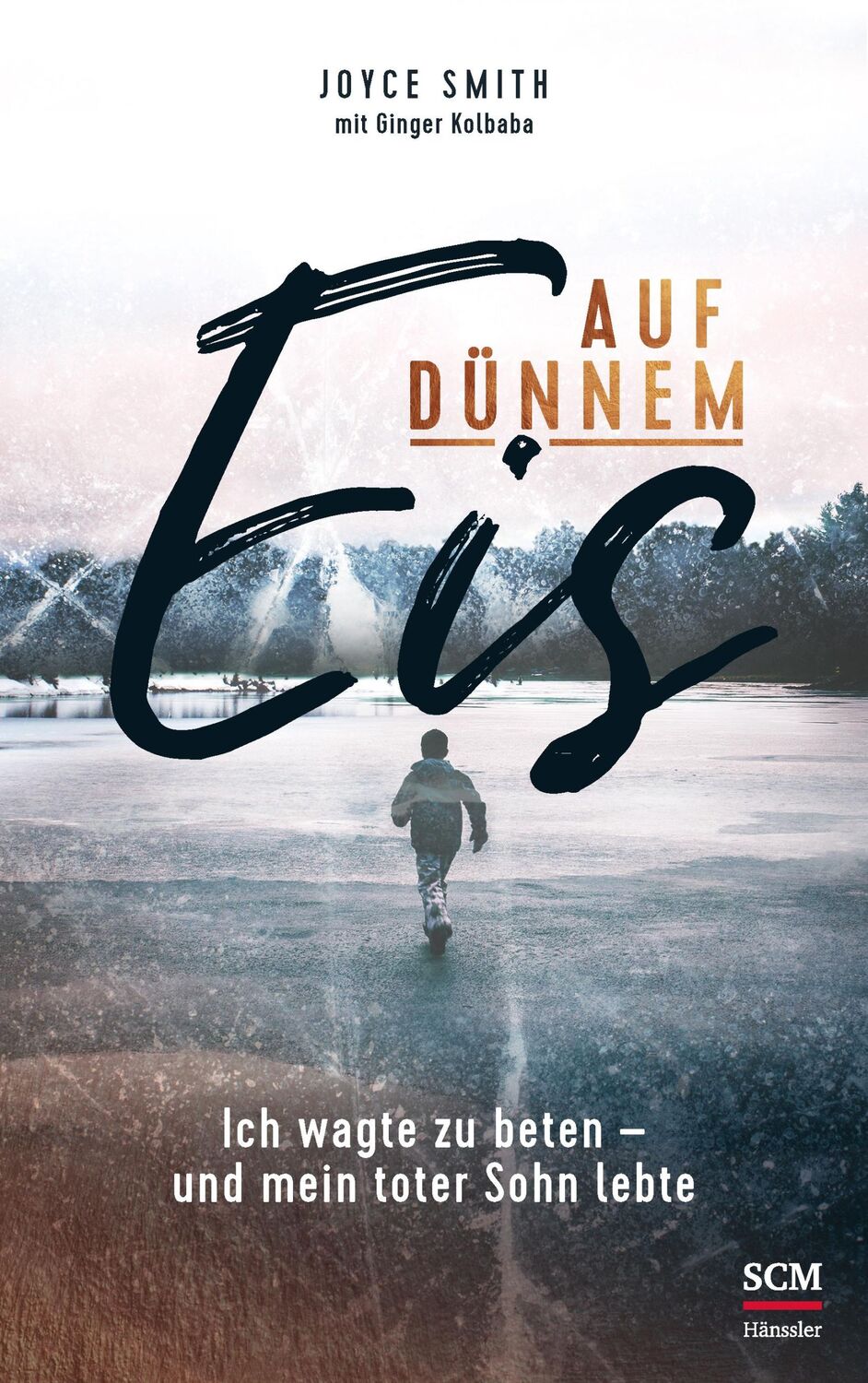 Cover: 9783775158428 | Auf dünnem Eis | Ich wagte zu beten - und mein toter Sohn lebte | Buch