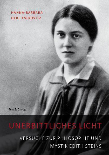 Cover: 9783943897715 | Unerbittliches Licht | Hanna-Barbara Gerl-Falkovitz | Taschenbuch