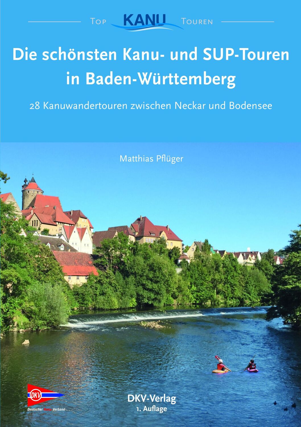 Cover: 9783937743523 | Die schönsten Kanutouren in Baden-Württemberg | Michael Pflüger | Buch