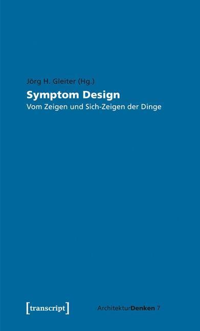 Cover: 9783837622683 | Symptom Design | Taschenbuch | 240 S. | Deutsch | 2014