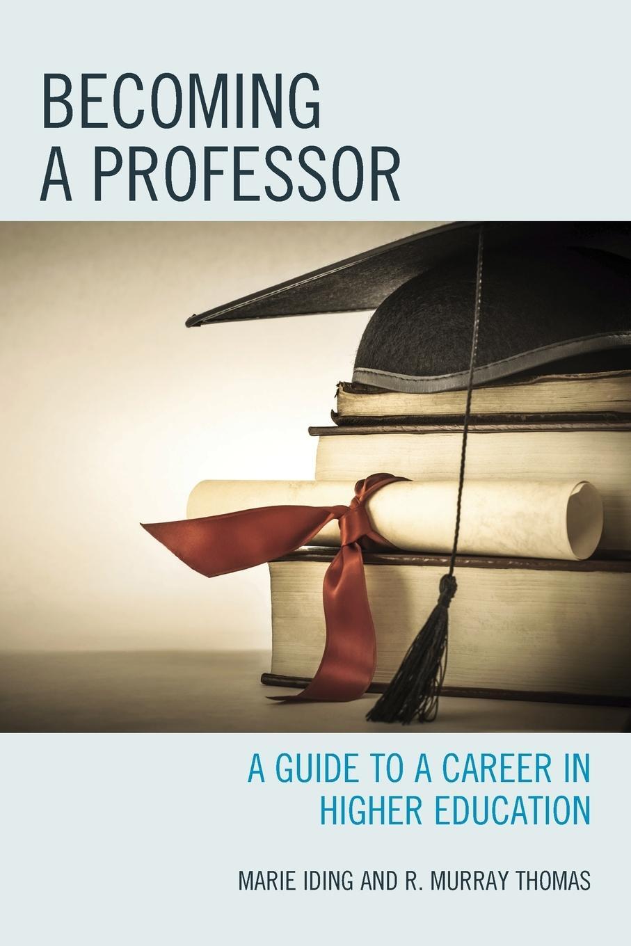 Cover: 9781475809169 | Becoming a Professor | A Guide to a Career in Higher Education | Buch