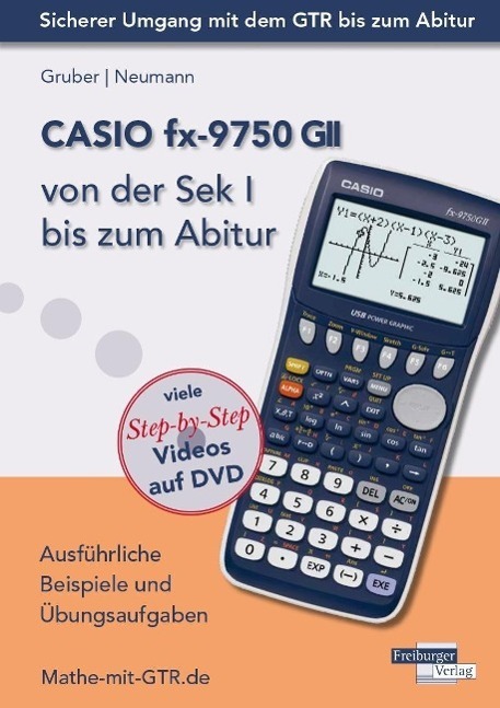 Cover: 9783868142167 | CASIO fx-9750 GII von der Sek I bis zum Abitur | Helmut Gruber (u. a.)