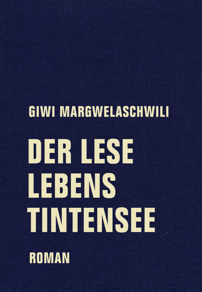 Cover: 9783957324948 | Der Leselebenstintensee | Roman | Giwi Margwelaschwili | Buch | 400 S.