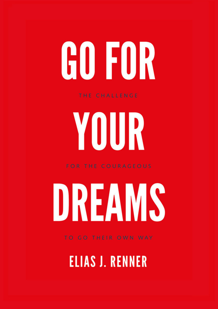 Cover: 9783903440104 | GO FOR YOUR DREAMS | Elias Jakob Renner | Taschenbuch | Englisch