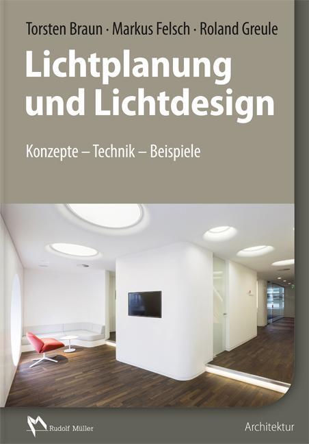 Cover: 9783481033668 | Lichtplanung und Lichtdesign | Konzepte - Technik - Beispiele | Buch