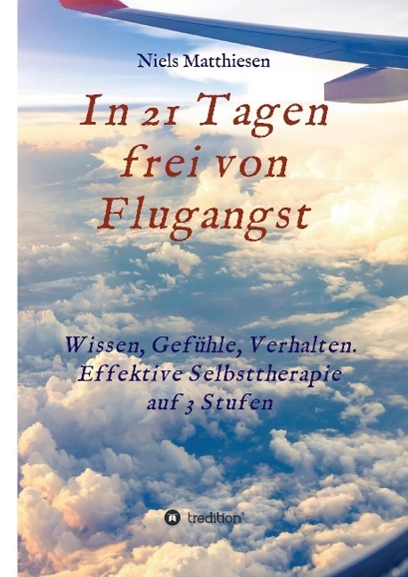 Cover: 9783734516238 | In 21 Tagen frei von Flugangst | Niels Matthiesen | Buch | 144 S.