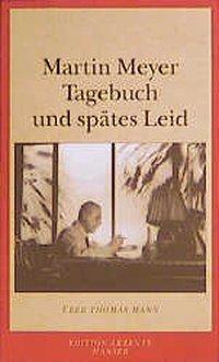 Cover: 9783446197893 | Tagebuch und spätes Leid | Über Thomas Mann, Edition Akzente | Meyer