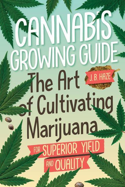 Cover: 9781937866976 | Cannabis Growing Guide: The Art of Cultivating Marijuana for...