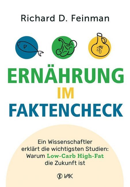 Cover: 9783867312271 | Ernährung im Faktencheck | Richard D. Feinman | Taschenbuch | 2019