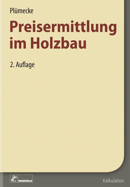 Cover: 9783871042027 | Plümecke - Preisermittlung im Holzbau | Helmhard Neuenhagen (u. a.)