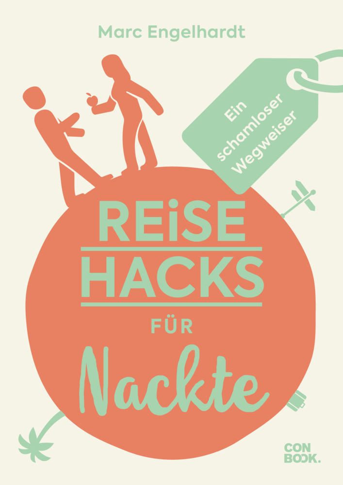 Cover: 9783958894228 | Reise-Hacks für Nackte | Marc Engelhardt | Buch | 96 S. | Deutsch