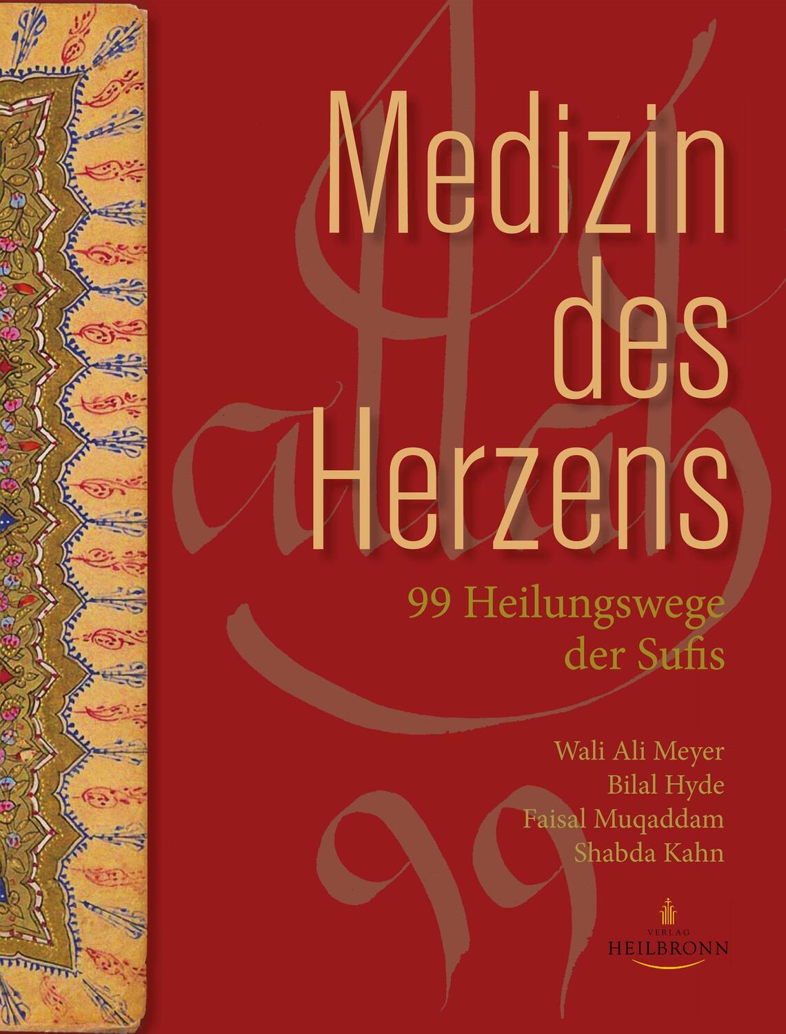 Cover: 9783936246209 | Medizin des Herzens | 99 Heilungswege der Sufis | Meyer (u. a.) | Buch
