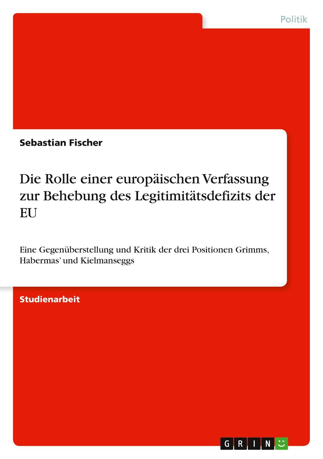 Cover: 9783640521135 | Die Rolle einer europäischen Verfassung zur Behebung des...