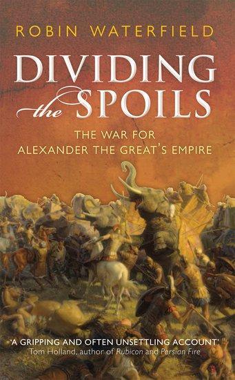 Cover: 9780199647002 | Dividing the Spoils | The War for Alexander the Great's Empire | Buch