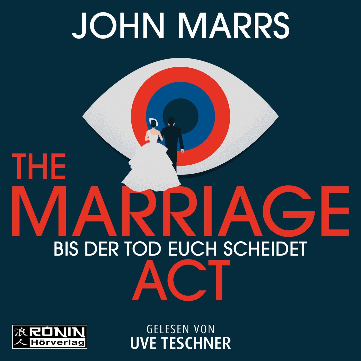 Cover: 9783961546824 | The Marriage Act | Bis der Tod euch scheidet | John Marrs | MP3 | 2024