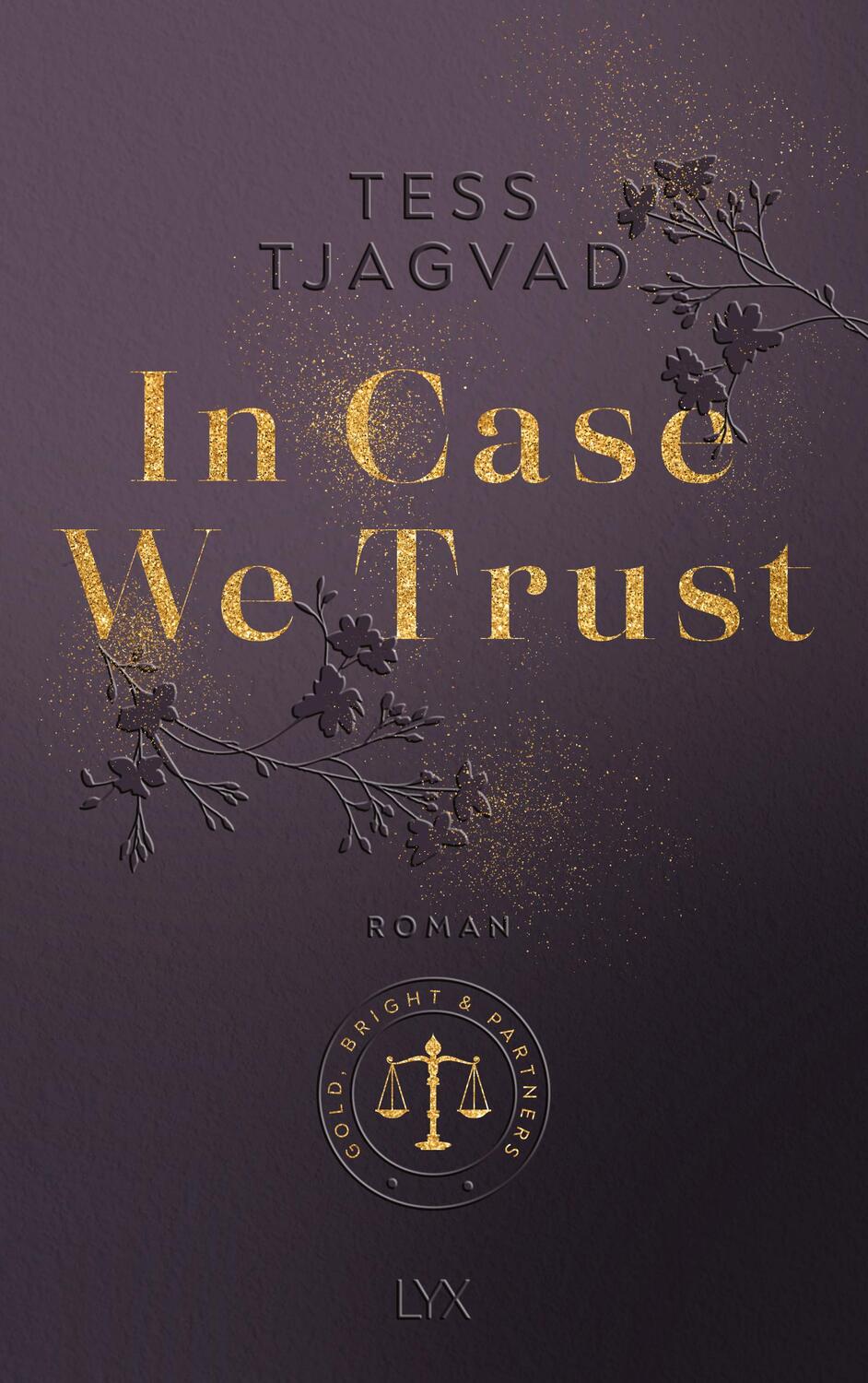 Cover: 9783736320789 | In Case We Trust | Tess Tjagvad | Taschenbuch | 496 S. | Deutsch | LYX