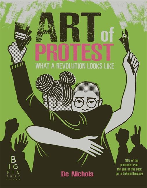 Cover: 9781787417663 | Art of Protest | What a Revolution Looks Like | De Nichols | Buch