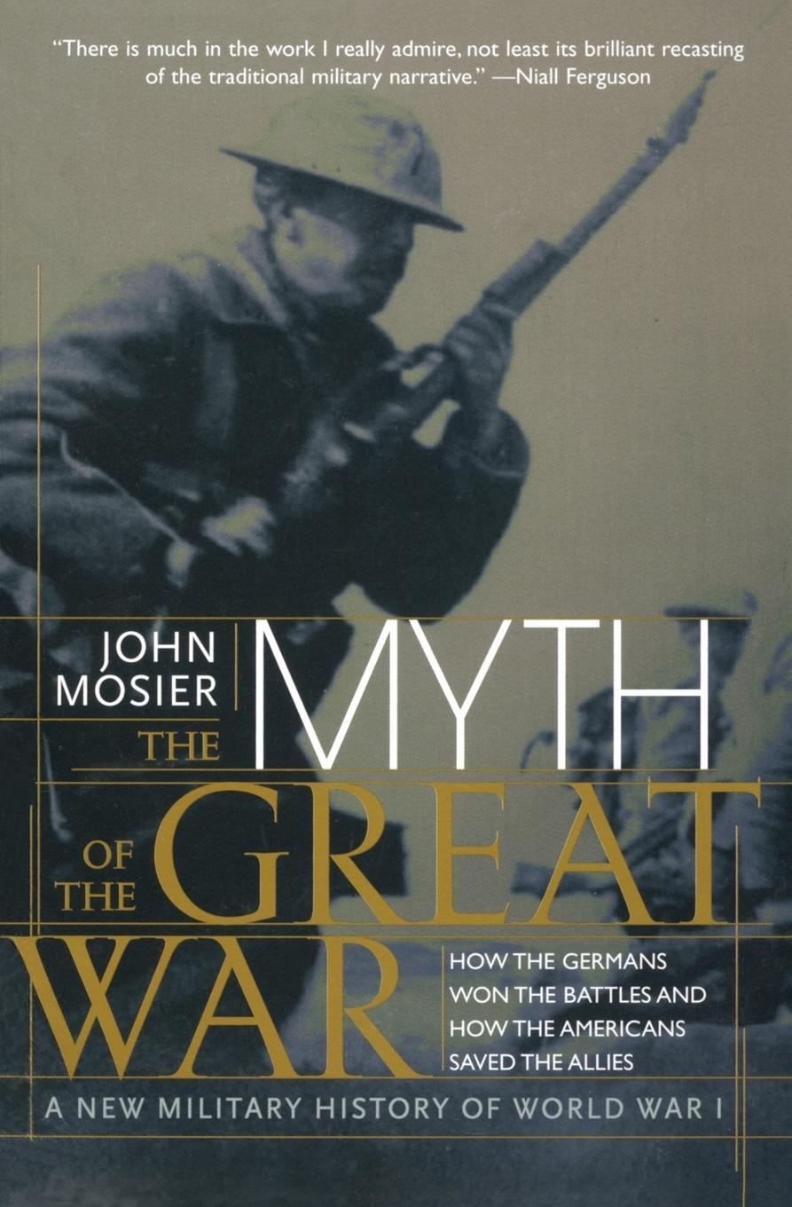 Cover: 9780060084332 | Myth of the Great War, The | John Mosier | Taschenbuch | Paperback