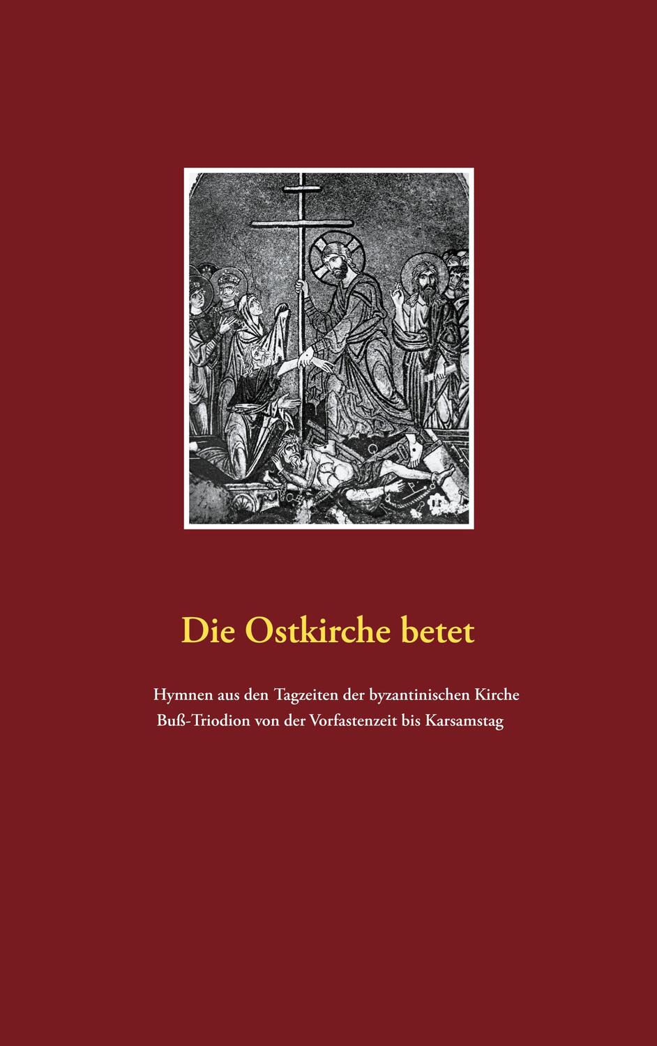 Cover: 9783753462745 | Die Ostkirche betet | Detlef Weigt | Taschenbuch | Books on Demand