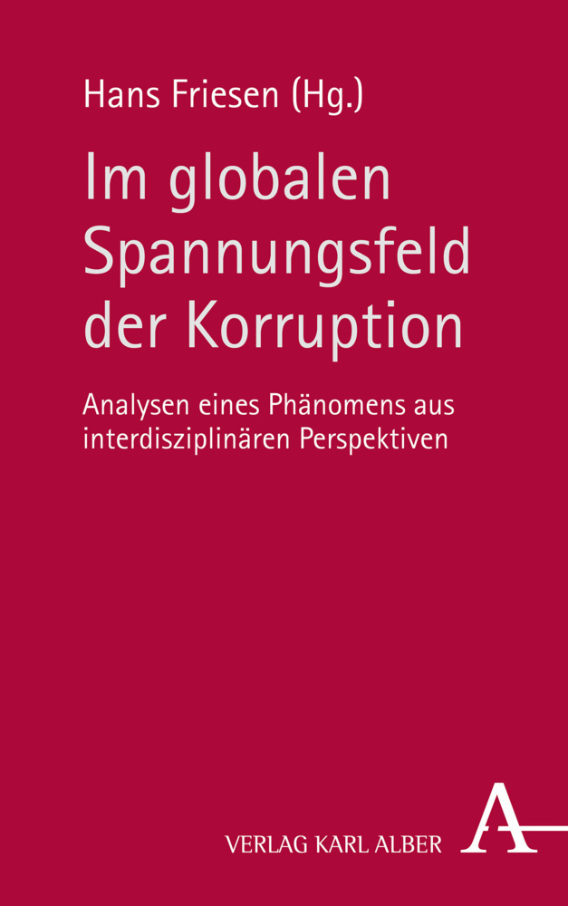 Cover: 9783495491218 | Im globalen Spannungsfeld der Korruption | Hans Friesen | Buch | 2020