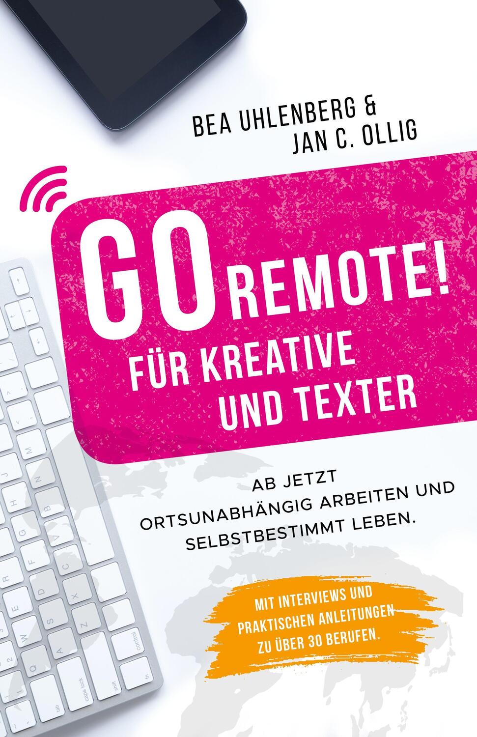 Cover: 9783947824205 | GO REMOTE! Für Kreative und Texter | Bea Uhlenberg (u. a.) | Buch