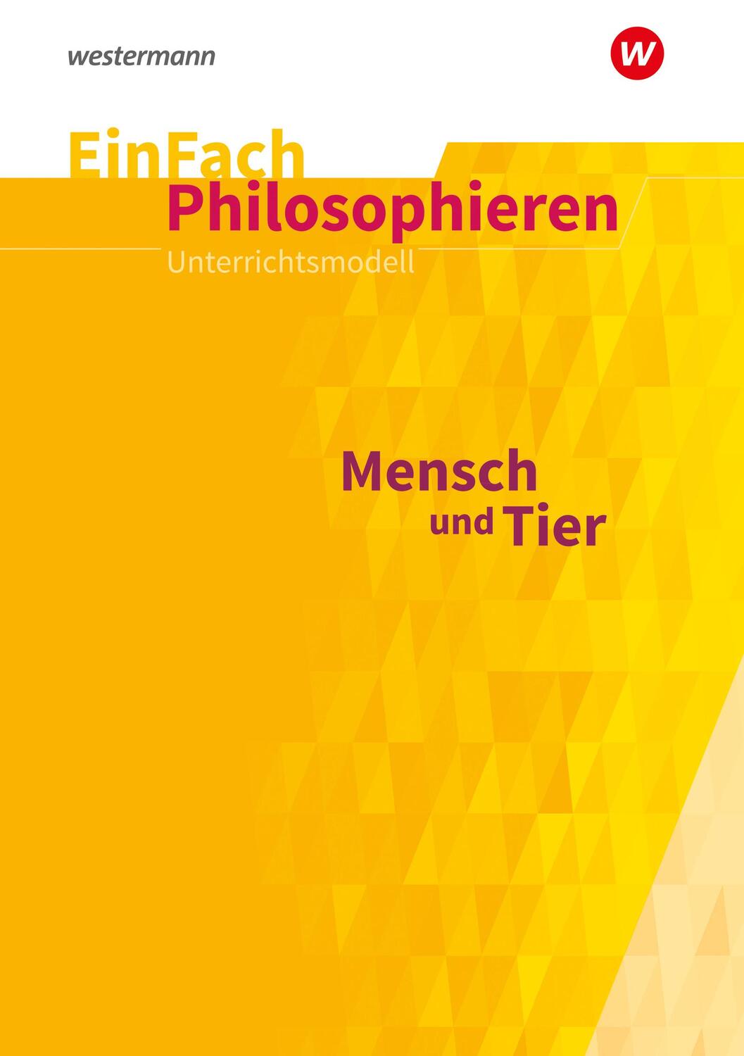 Cover: 9783141251968 | Mensch und Tier. EinFach Philosophieren | Michaela Paus | Taschenbuch