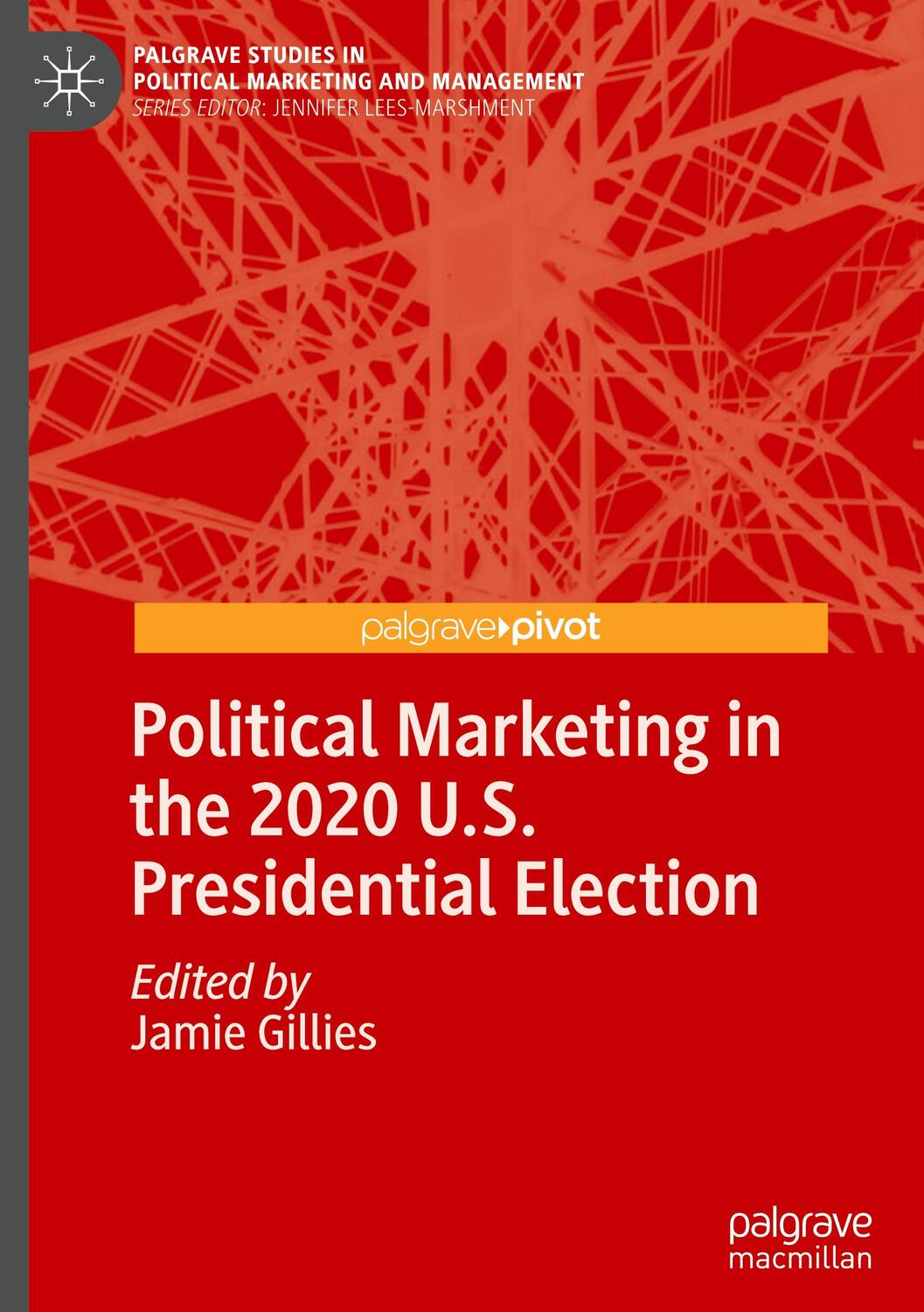 Cover: 9783030865580 | Political Marketing in the 2020 U.S. Presidential Election | Gillies