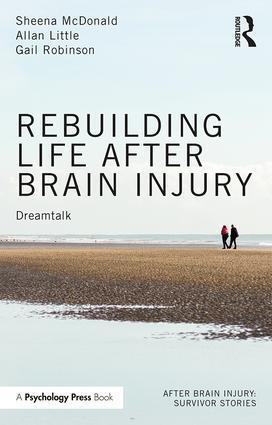 Cover: 9781138600737 | Rebuilding Life after Brain Injury | Dreamtalk | McDonald (u. a.)