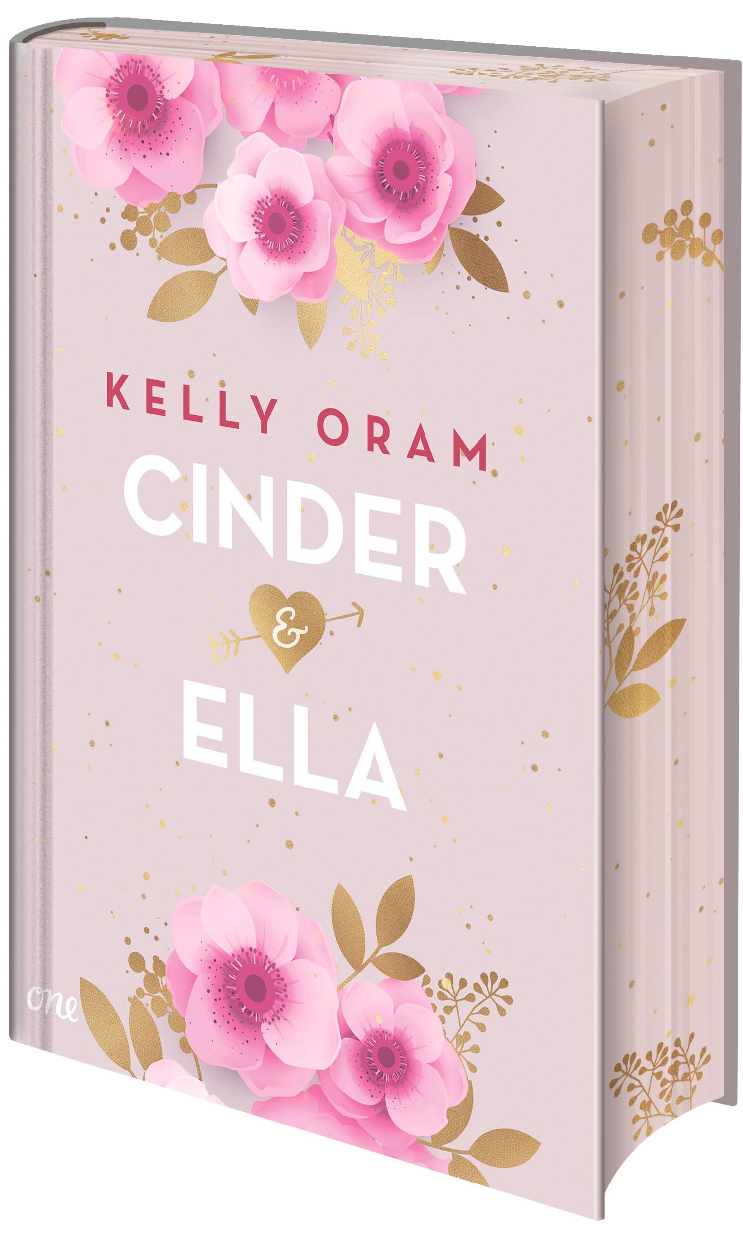 Cover: 9783846602430 | Cinder &amp; Ella | Kelly Oram | Buch | Cinder &amp; Ella | 448 S. | Deutsch