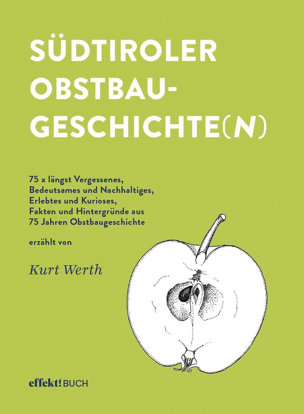Cover: 9788897053934 | Südtiroler Obstbaugeschichten(n) | Kurt Werth | Buch | Deutsch | 2022