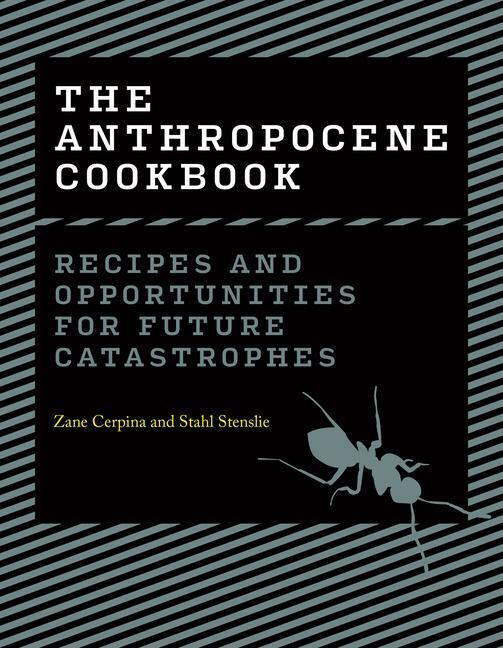 Cover: 9780262047401 | The Anthropocene Cookbook | Zane Cerpina (u. a.) | Buch | Englisch