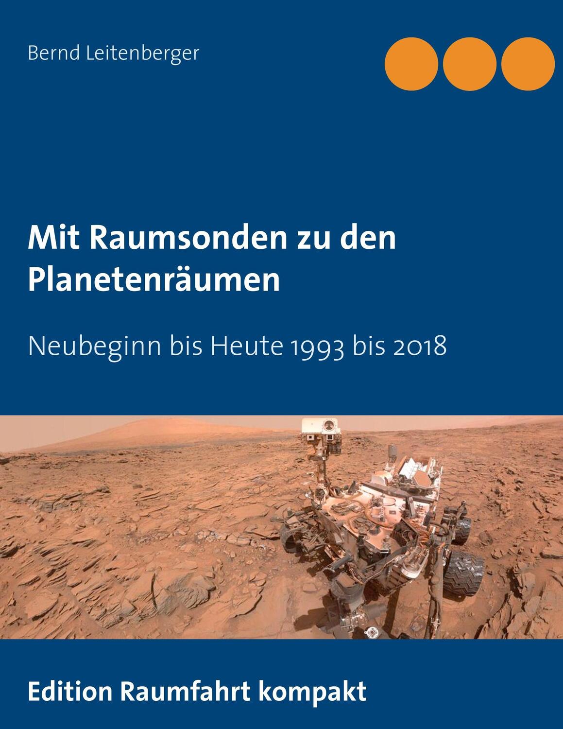 Cover: 9783746065441 | Mit Raumsonden zu den Planetenräumen | Neubeginn bis Heute 1993 - 2018