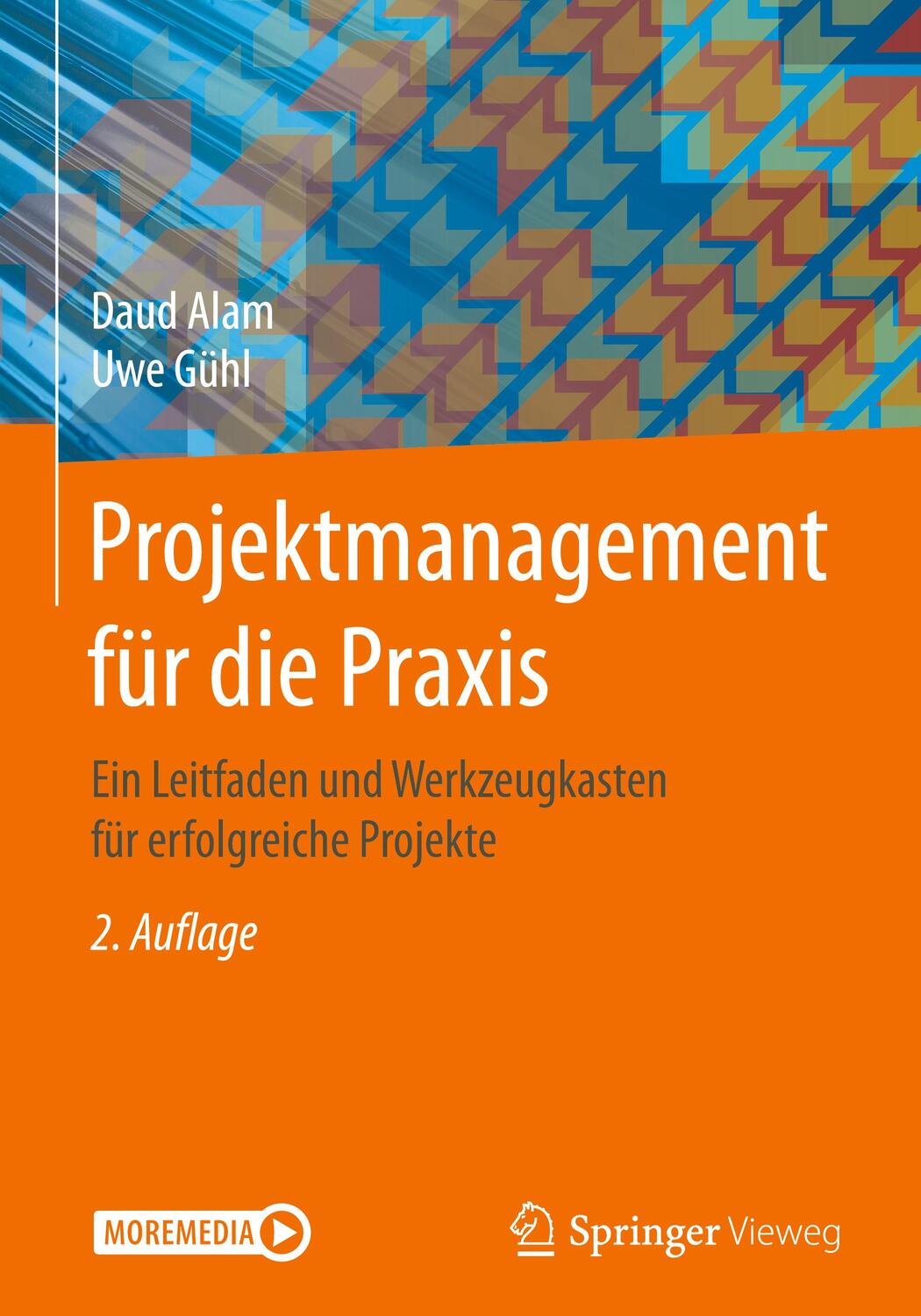 Cover: 9783662621691 | Projektmanagement für die Praxis | Daud Alam (u. a.) | Buch