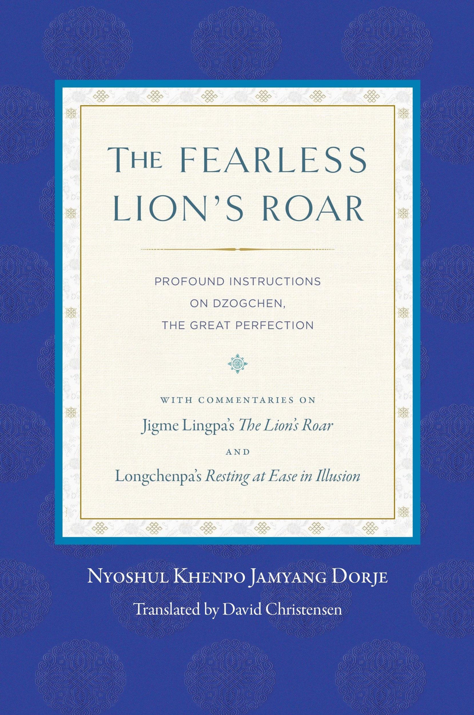 Cover: 9781559394314 | The Fearless Lion's Roar: Profound Instructions on Dzogchen, the...