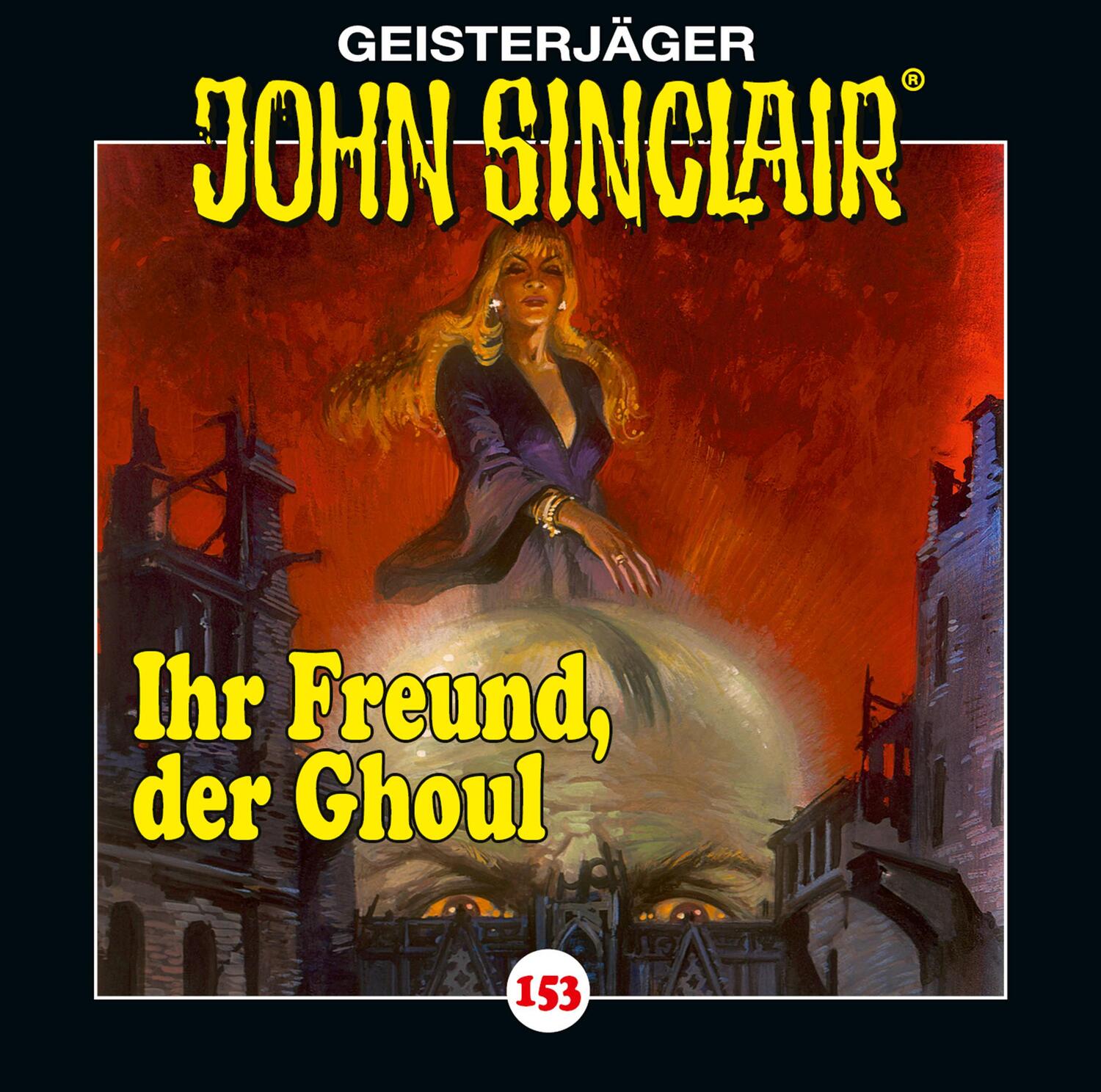 Cover: 9783785784532 | John Sinclair - Folge 153 | Ihr Freund, der Ghoul . Hörspiel. | Dark