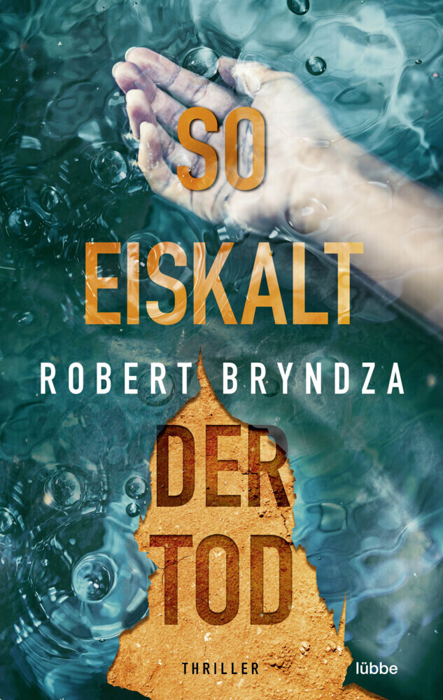 Cover: 9783404184972 | So eiskalt der Tod | Thriller | Robert Bryndza | Taschenbuch | 368 S.