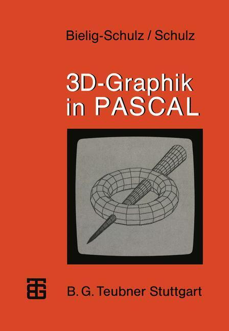 Cover: 9783519025436 | 3D-Graphik in PASCAL | Christoph Schulz (u. a.) | Taschenbuch | 217 S.