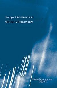 Cover: 9783835390904 | Sehen versuchen | Georges Didi-Huberman | Buch | 114 S. | Deutsch