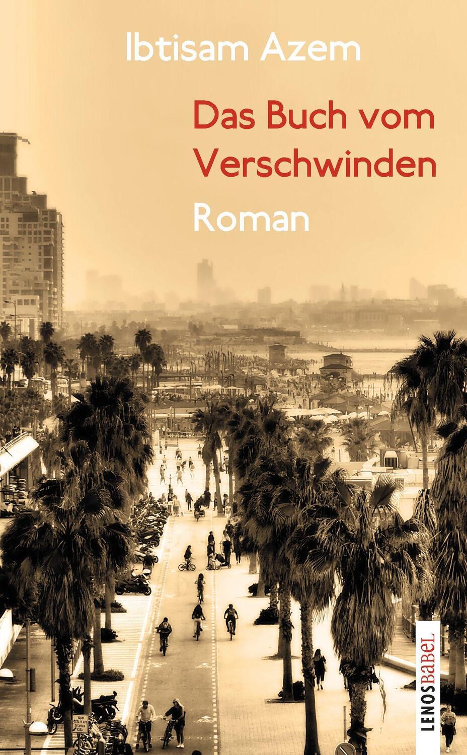 Cover: 9783857878398 | Das Buch vom Verschwinden | Roman | Ibtisam Azem | Taschenbuch | 2023