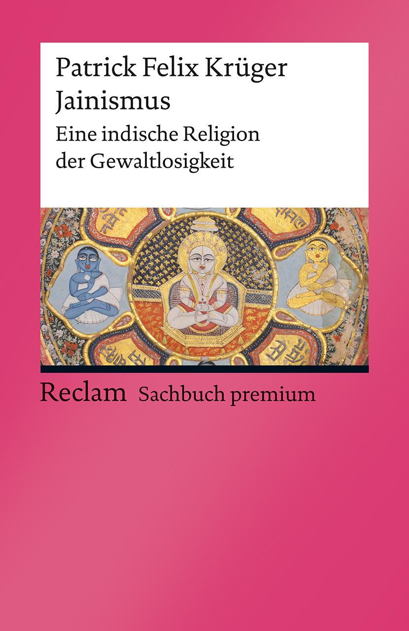 Cover: 9783150143148 | Jainismus | Eine indische Religion der Gewaltlosigkeit | Krüger | Buch