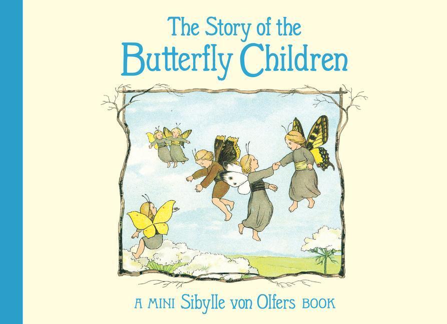 Cover: 9781782508311 | The Story of the Butterfly Children | Sibylle von Olfers | Buch | 2023