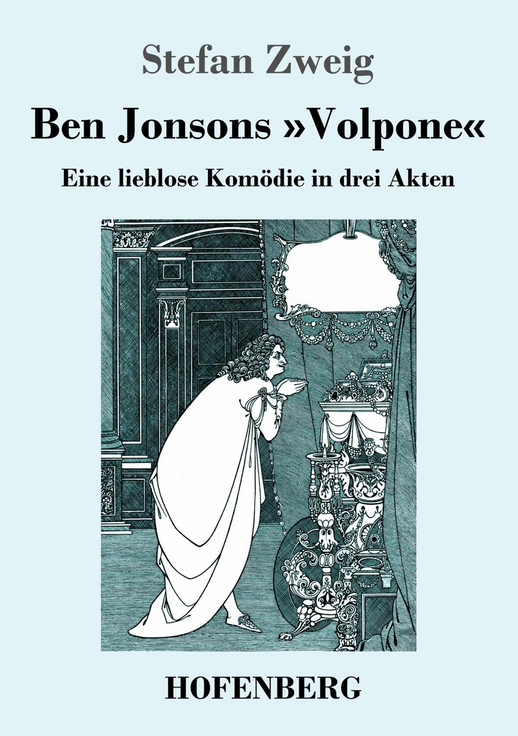 Cover: 9783743744493 | Ben Jonsons »Volpone« | Eine lieblose Komödie in drei Akten | Zweig